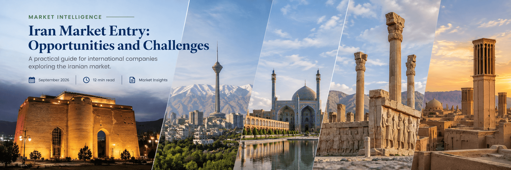 Iran Market Entry: Opportunities and Challenges