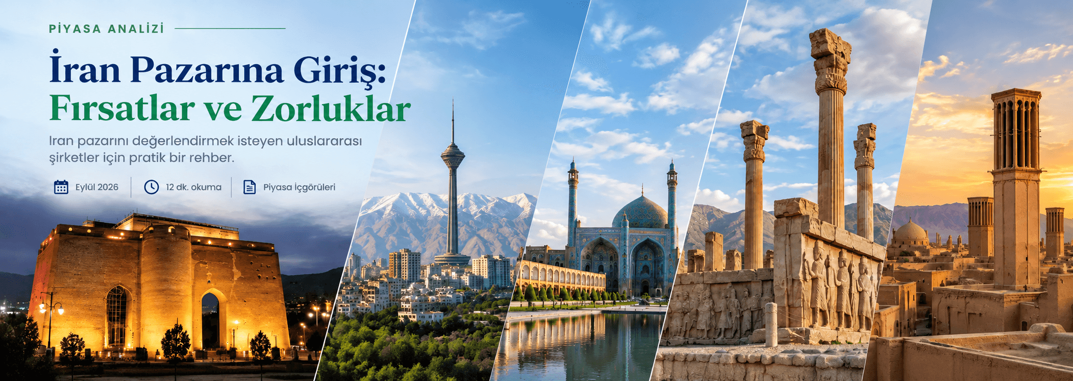 İran Pazarına Giriş: Fırsatlar ve Zorluklar